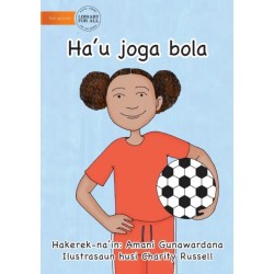 I Play Soccer (Tetun edition) - Ha'u joga bola