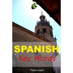 Spanish Key Words: Learn Spanish Easily: 2000-word Vocabulary Arranged by Frequency, with Dictionaries