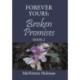 Forever Yours: Broken Promises: Book 2
