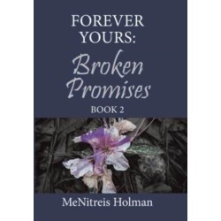 Forever Yours: Broken Promises: Book 2