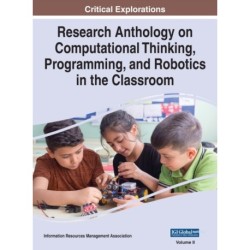 Research Anthology on Computational Thinking, Programming, and Robotics in the Classroom, VOL 2