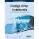 Foreign Direct Investments: Concepts, Methodologies, Tools, and Applications, VOL 1