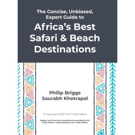 The Concise, Unbiased, Expert Guide to Africa's Best Safari and Beach Destinations