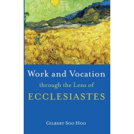 Work and Vocation Through the Lens of Ecclesiastes