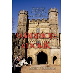 Warrior Monk: A Young Saxon, Torn Between His Duty to God and His Hatred for Normans