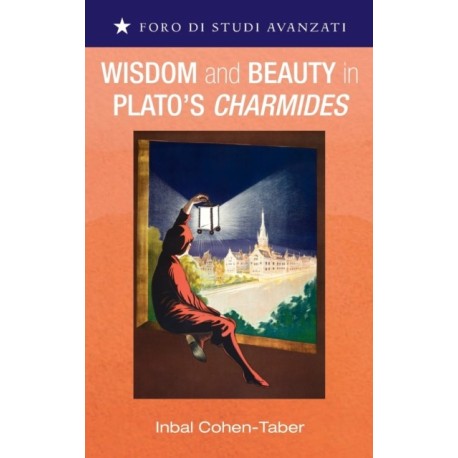 Wisdom and Beauty in Plato's Charmides