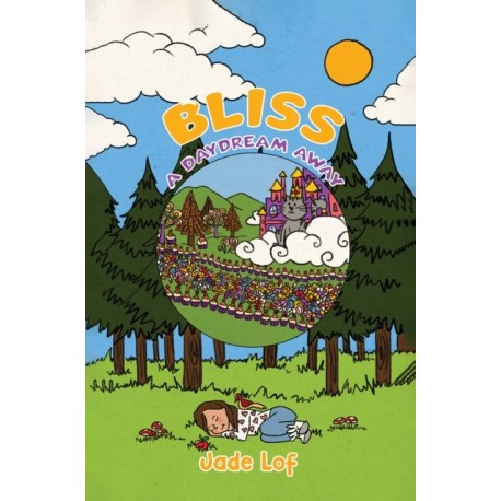 Bliss: A Daydream Away