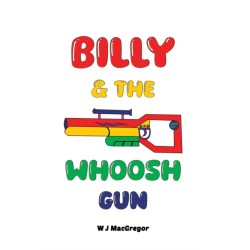 Billy & The Whoosh Gun