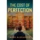 The Cost of Perfection