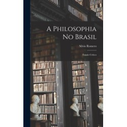 A Philosophia No Brasil: Ensaio Critico