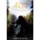 Daughter Arise: A Journey from Devastation to Restoration