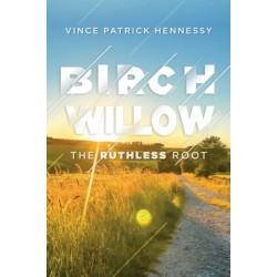 Birch Willow: The Ruthless Root