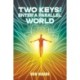 Two Keys to Enter a Parallel World