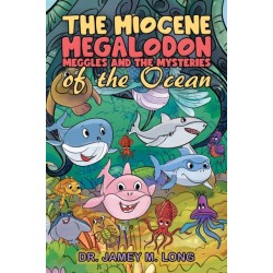 The Miocene Megalodon: Meggles and the Mysteries of the Ocean