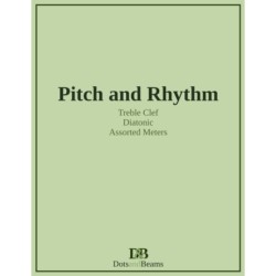 Pitch and Rhythm - Treble Clef - Diatonic - Assorted Meters