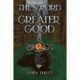 The Sword and the Greater Good