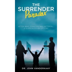 The Surrender Paradox: After War, Disaster, and Betrayal, Is Surrender An Option?