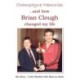 Champagne Memories: How Brian Clough Changed My Life