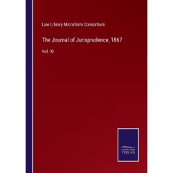 The Journal of Jurisprudence, 1867: Vol. XI