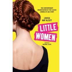 Little Women: The contemporary dramatisation of the classic coming-of-age story