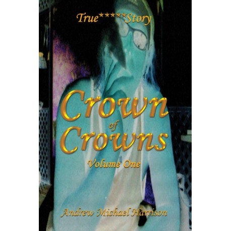 Crown of Crowns: Volume One