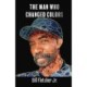 The Man Who Changed Colors
