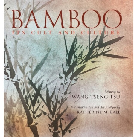 Bamboo: Its Cult and Culture