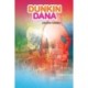 Dunkin Dana