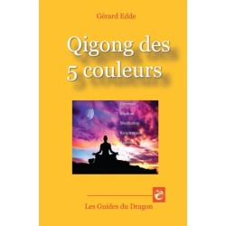 Qigong des 5 couleurs: Gemmes - Mudras - Meditations - Respirations taoistes