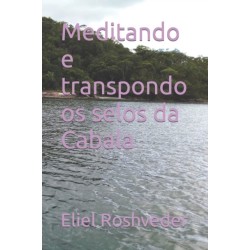 Meditando e transpondo os selos da Cabala