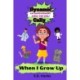 Dynamic Cally: When I Grow Up