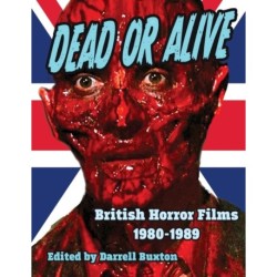 Dead or Alive British Horror Films 1980-1989