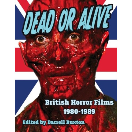Dead or Alive British Horror Films 1980-1989