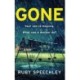 Gone: A totally unputdownable, gripping psychological thriller from Ruby Speechley