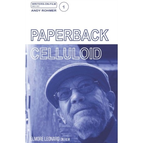 Paperback Celluloid: Elmore Leonard on FIlm