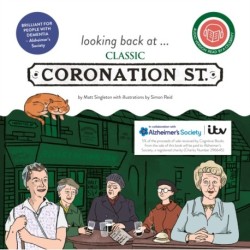 looking back at... Classic Coronation Street: A dementia-friendly book