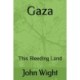 Gaza: This Bleeding Land