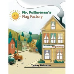 Mr. Fullerman’s Flag Factory