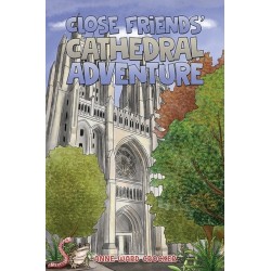 Close Friends’ Cathedral Adventure