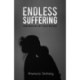 Endless Suffering: Remembering my Dear Mother