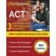 ACT Prep Questions Book 2021-2022: 3 ACT Practice Tests with Detailed Answer Explanations [4th Edition]