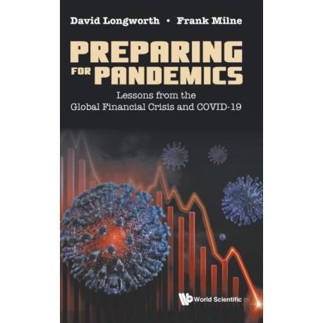 Preparing For Pandemics: Lessons From The Global Financial Crisis And Covid-19