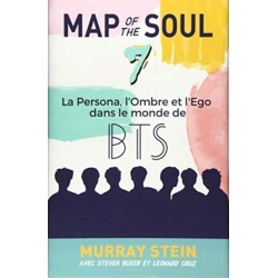 Map of the Soul: La Persona, l'Ombre et l'Ego dans le monde de BTS [Map of the Soul: 7 - French Edition]
