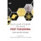 Nuclear Power in Asia Post Fukushima