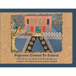 Popcorn Comes to School: The Story of a Kitten in Kindergarten