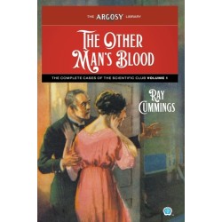 The Other Man's Blood: The Complete Cases of the Scientific Club, Volume 1