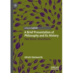 A Brief Presentation of Philosophy and Its History: Two Basic Questions