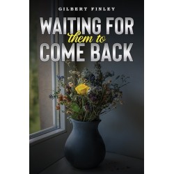 Waiting for Them to Come Back