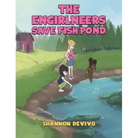 The Engirlneers Save Fish Pond