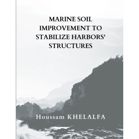 Marine soil improvement To Stabilize Harbors' structures